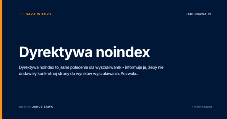 Dyrektywa noindex – kompletny przewodnik SEO