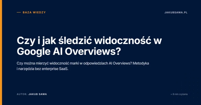 Czy i jak śledzić widoczność w Google AI Overviews?