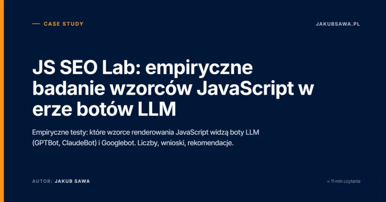 JS SEO Lab: empiryczne badanie wzorców JavaScript w erze botów LLM