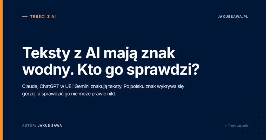 Teksty z ChatGPT, Claude’a i Gemini mają znak wodny. Jak działa po polsku i kto go sprawdzi
